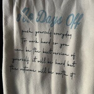 No Days Off Sweatpants